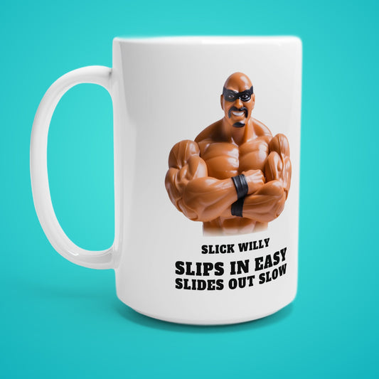 SC-94 MUG: SLICK WILLY (SLIPS IN EASY, SLIDES OUT SLOW), white, handle left