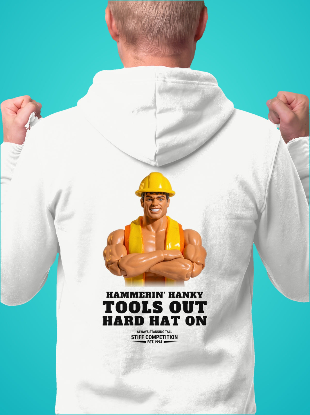 SC-94 HOODIE: HAMMERIN' HANKY (TOOLS OUT, HARD HAT ON), white, front