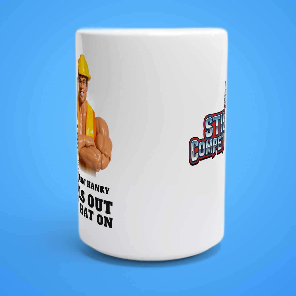 SC-94 MUG: HAMMERIN' HANKY (TOOLS OUT, HARD HAT ON), white, front